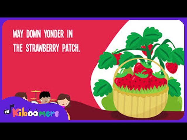 The Strawberry Patch Lyric Video - The Kiboomers Preschool Songs & Nursery Rhymes