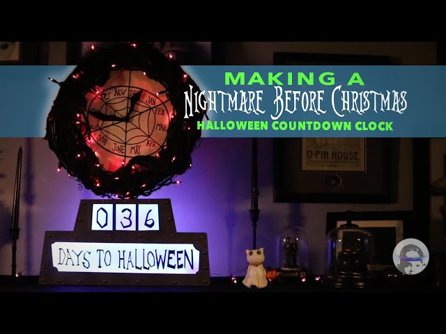 Making A Nightmare Before Christmas - Halloween Countdown Clock