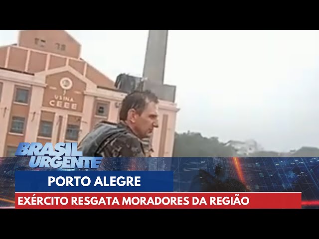Chuvas no RS: Exército resgata moradores da Grande Porto Alegre | Brasil Urgente