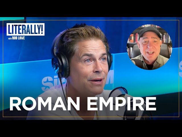 Dan Carlin Educates Rob Lowe On The Roman Empire | Literally! with Rob Lowe