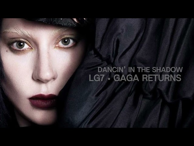 Lady Gaga - Dancin' In the Shadow (LG7 - Snippet)