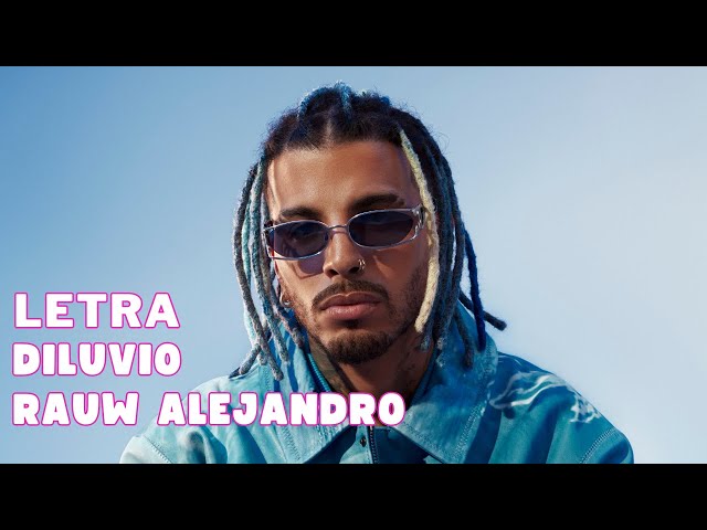 Rauw Alejandro - Diluvio Letra Oficial (Official Lyric)