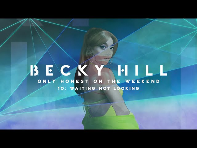 Becky Hill - Waiting Not Looking (Official Album Audio)