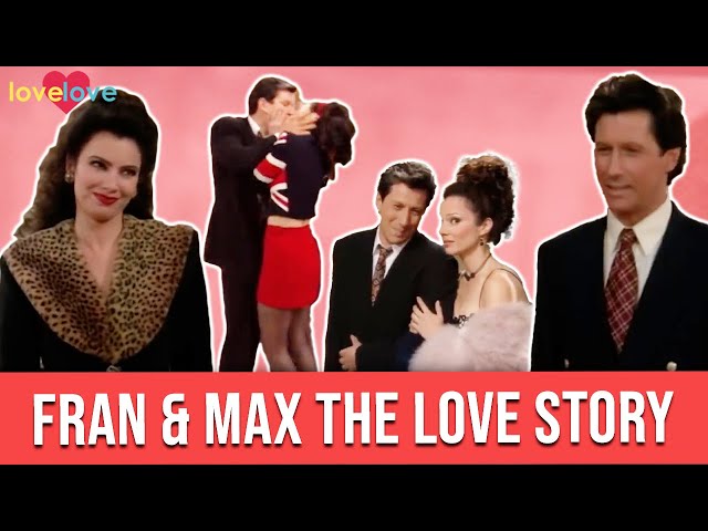 Fran & Max - The Love Story | The Nanny | Love Love