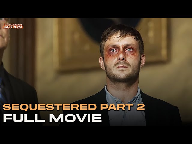 Sequestered Part 2 | Full Movie | Episodes 6-12 | Piece of the Action