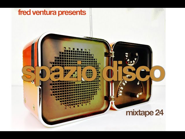 Spazio Disco mixtape by Fred Ventura part 24