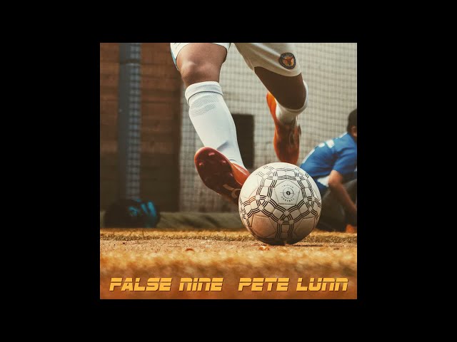 False Nine - Pete Lunn (original instrumental)