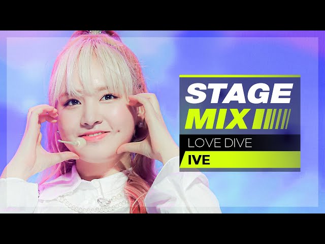 [Stage Mix] 아이브 - 러브 다이브 (IVE  - LOVE DIVE)