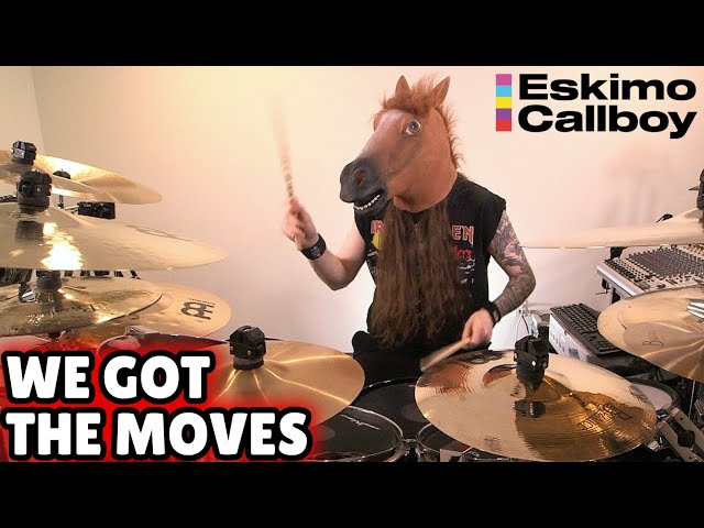 Eskimo Callboy - WE GOT THE MOVES - Drums
