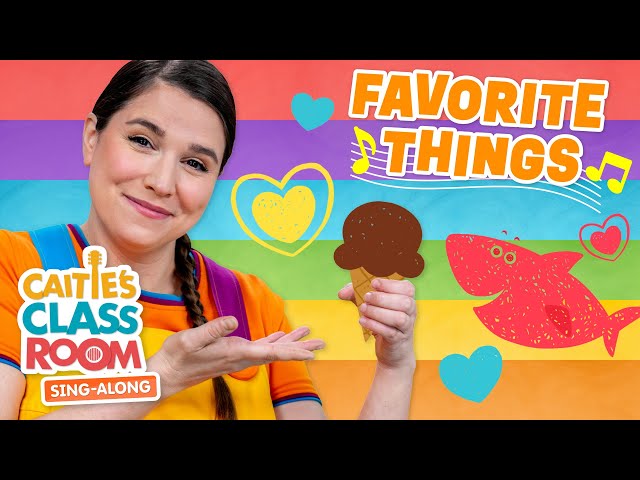 Favorite Things | Caitie's Classroom Sing-Along Show | Educational & Fun Kid Songs!