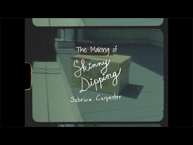 Sabrina Carpenter - Skinny Dipping (Behind The Scenes)