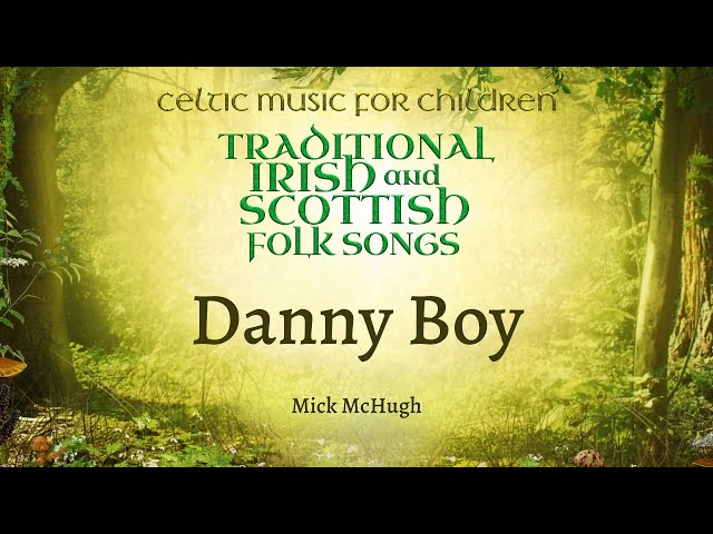 ABC Kids & Mick McHugh - 'Danny Boy' (Celtic Music for Children) [Lyric Video]