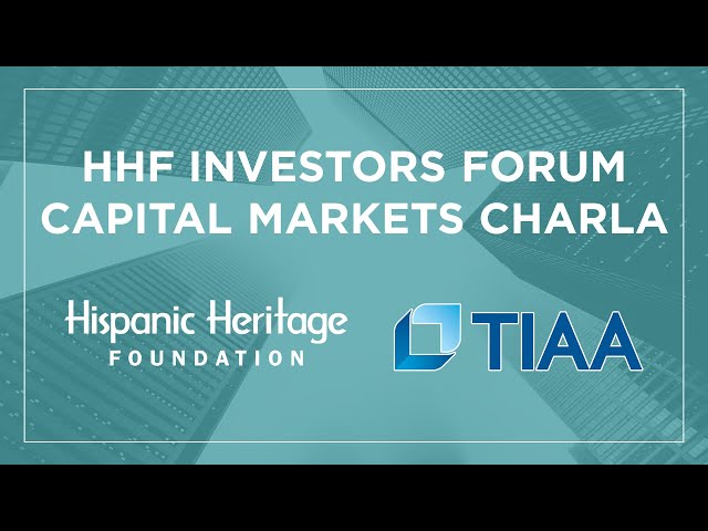 HHF Investors Forum - Capital Markets Charla