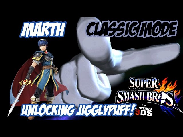 Unlocking Jigglypuff! - Super Smash Bros. for 3DS! [Classic - Marth]