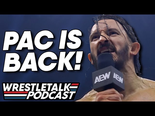 PAC Has RETURNED To AEW! AEW Collision March 9, 2024 Review! | WrestleTalk Podcast