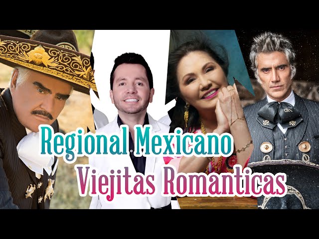 Regional Mexicano Viejitas Romanticas Grandes Exitos 2023