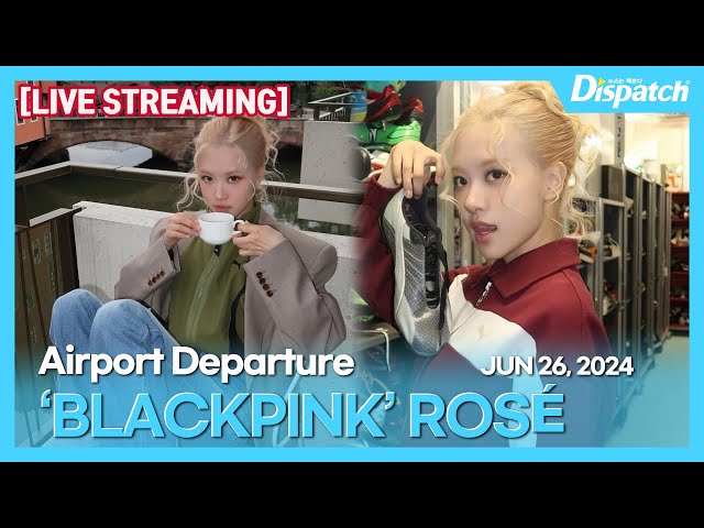 [LIVE] 로제(블랙핑크), "인천국제공항 출국" l ROSÉ(BLACKPINK), "ICN INT Airport Departure" [공항]