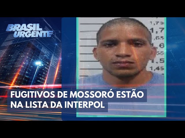 Fugitivos de Presídio Federal já estão em lista da Interpol | Brasil Urgente