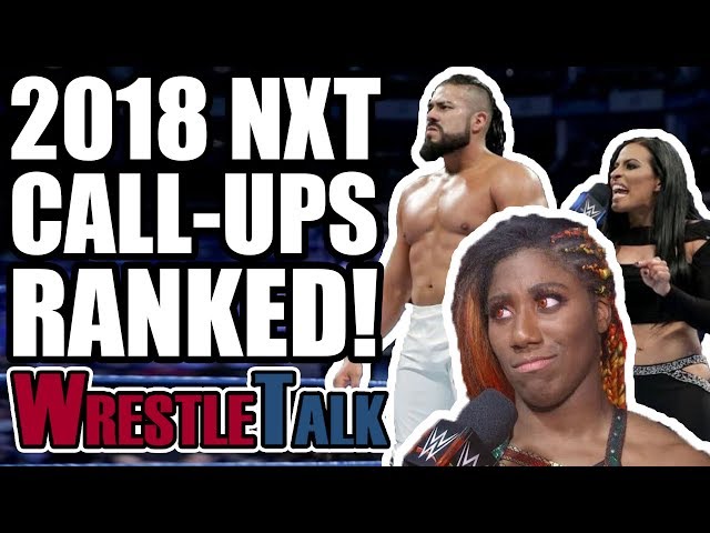 All WWE NXT 2018 Call-Ups Ranked! | WrestleTalk