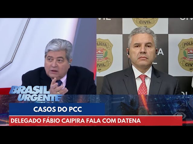 Diretor do DEIC fala com Datena sobre casos do PCC | Brasil Urgente