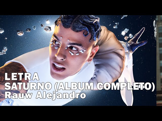 Rauw Alejandro - SATURNO (Album Completo con Letra)