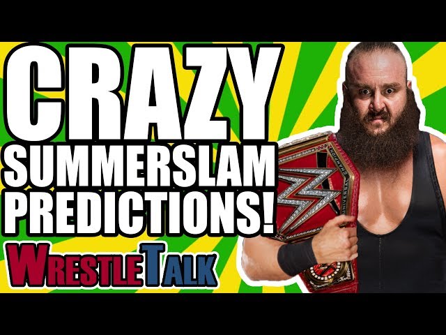 8 CRAZY WWE SUMMERSLAM 2018 PREDICTIONS!