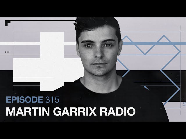Martin Garrix Radio Episode - 315