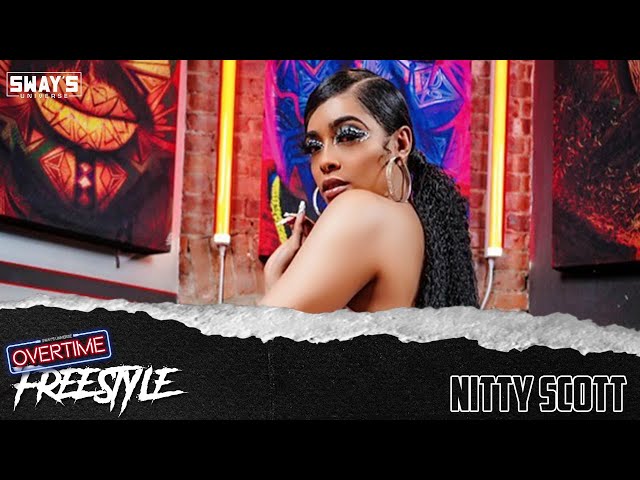 Nitty Scott Freestyle | OVERTIME | SWAY’S UNIVERSE