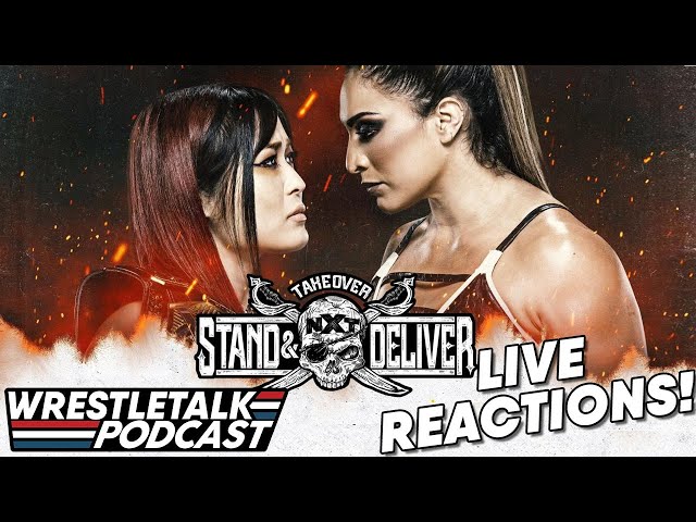 WWE NXT TakeOver: Stand And Deliver Night One LIVE REACTIONS! | WrestleTalk Podcast