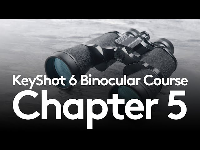 KeyShot 6 Binocular Course / Chapter 5 / Final Adjustments