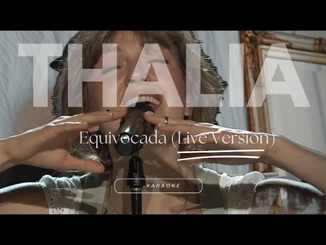 Thalia - Equivocada (Live Version) [karaoke]