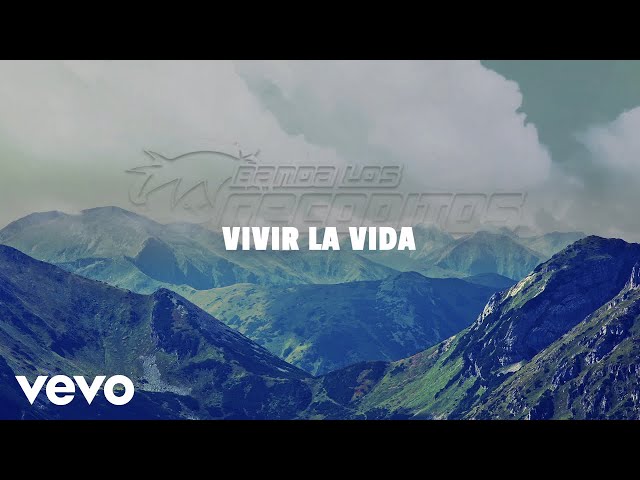 Banda Los Recoditos - Vivir La Vida (LETRA)