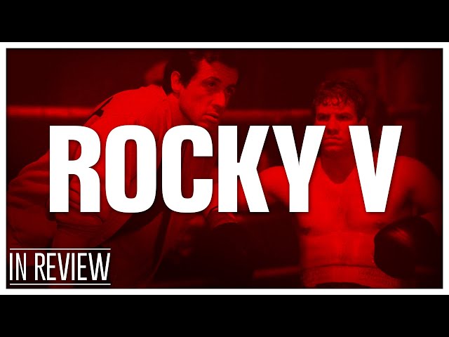 Rocky 5 In Review - Every Rocky & Creed Movie Ranked & Recapped