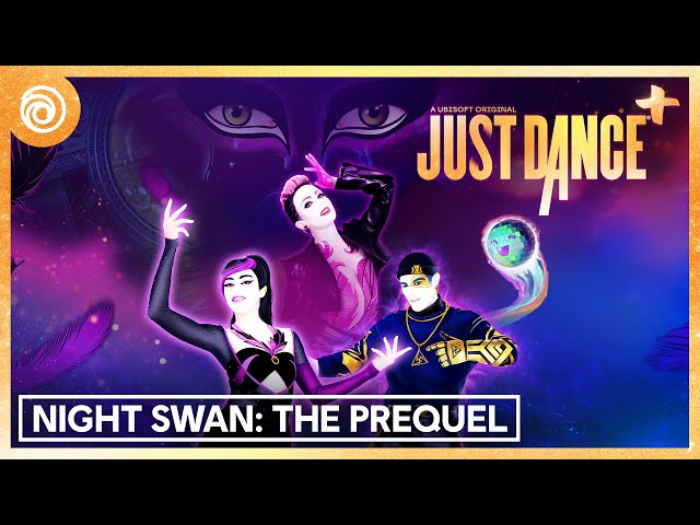 Night Swan: The Prequel - Just Dance+ | Event