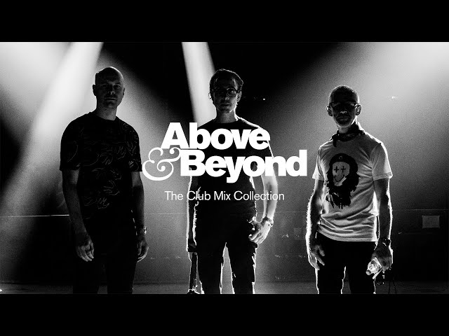 Above & Beyond  - The Club Mix Collection (Continuous Mix) [@anjunabeats]