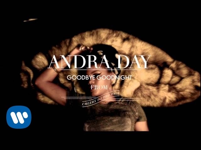 Andra Day - Goodbye Goodnight [Audio]