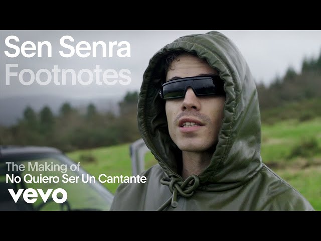 Sen Senra - The Making Of No Quiero Ser Un Cantante (Vevo Footnotes)