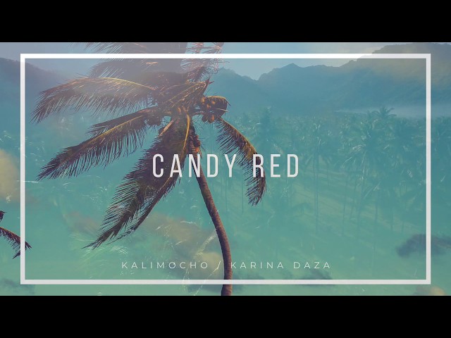 Candy Red - Kalimocho (feat. Karina Daza)