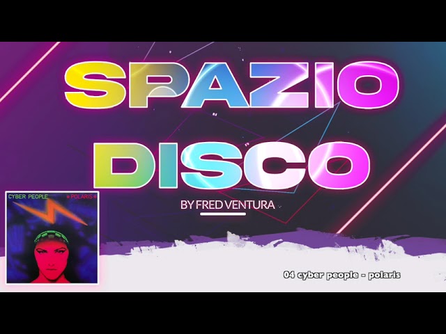 Spazio Disco mixtape by Fred Ventura part 35