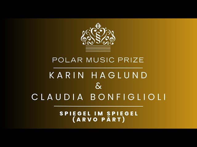 Karin Haglund & Claudia Bonfiglioli - Spiegel im spiegel (Arvo Pärt)