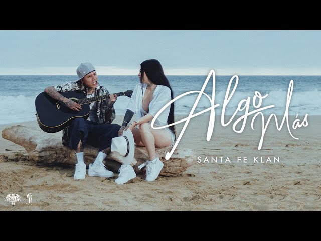 Santa Fe Klan - Algo Más (Video Oficial)