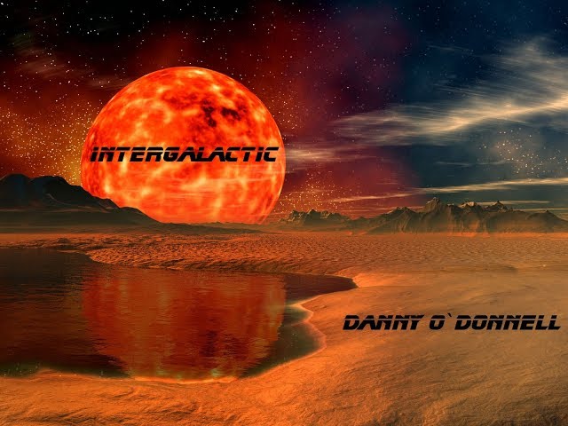 Intergalactic - (Original by Danny O`Donnell )