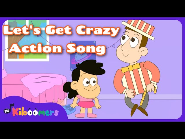 Let’s Get Crazy Action Song for Kids -  The Kiboomers - Brain Break