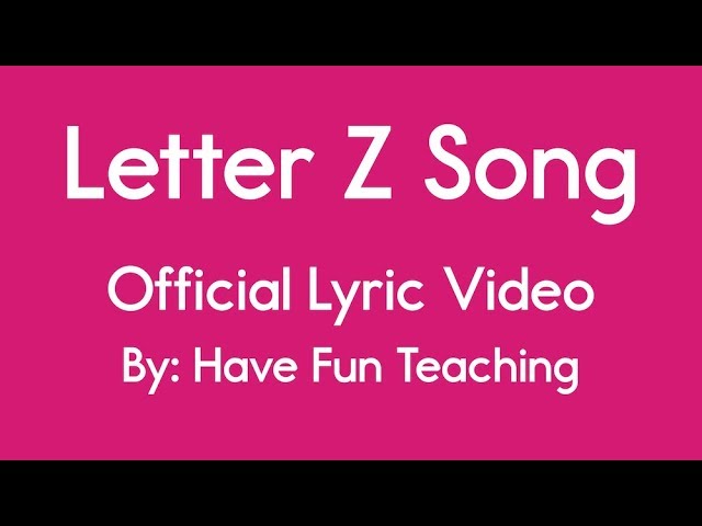 Letter Z Song
