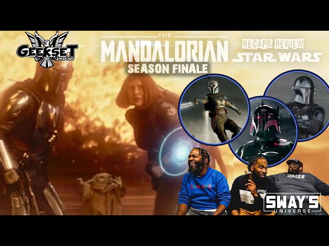 Geekset - The Mandalorian - Season 3 Season Finale Recap & Review