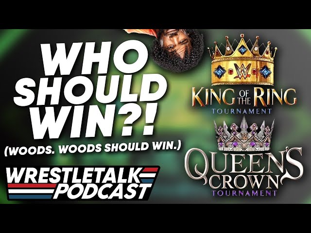 Crown Xavier Woods King Of The Ring, You Cowards!! | WrestleTalk Podcast (ft. Laurie Blake)