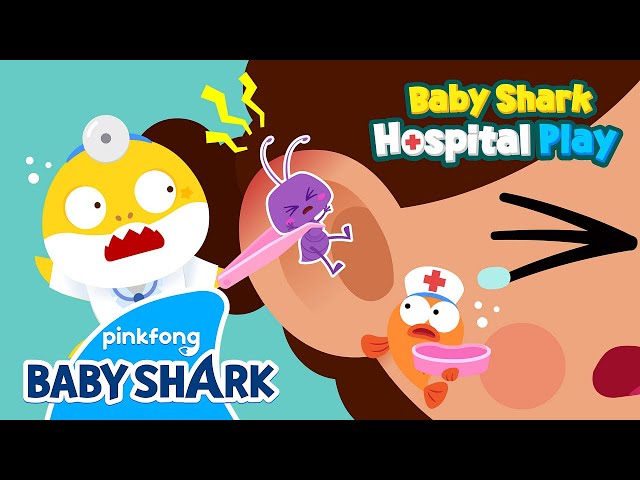 OUCH, My Ears Hurt! | Baby Shark Doctor | Baby Shark's Hospital Play | Baby Shark Official