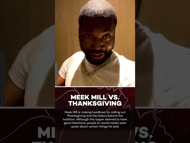 Meek Mill Explains Why He Thinks Thanksgiving Is 'Fake' #shorts