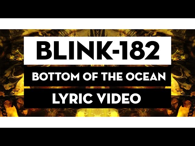 Bottom of the Ocean - blink-182