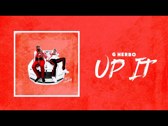 G Herbo - Up It (Official Audio)